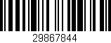 Código de barras (EAN, GTIN, SKU, ISBN): '29867844'