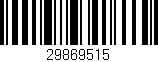 Código de barras (EAN, GTIN, SKU, ISBN): '29869515'