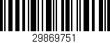 Código de barras (EAN, GTIN, SKU, ISBN): '29869751'