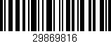 Código de barras (EAN, GTIN, SKU, ISBN): '29869816'