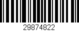 Código de barras (EAN, GTIN, SKU, ISBN): '29874822'