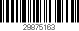 Código de barras (EAN, GTIN, SKU, ISBN): '29875163'