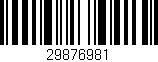 Código de barras (EAN, GTIN, SKU, ISBN): '29876981'