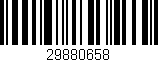 Código de barras (EAN, GTIN, SKU, ISBN): '29880658'