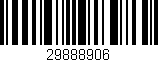 Código de barras (EAN, GTIN, SKU, ISBN): '29888906'