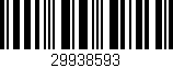 Código de barras (EAN, GTIN, SKU, ISBN): '29938593'