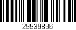 Código de barras (EAN, GTIN, SKU, ISBN): '29939896'