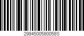 Código de barras (EAN, GTIN, SKU, ISBN): '2994500580058S'