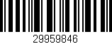 Código de barras (EAN, GTIN, SKU, ISBN): '29959846'
