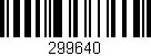 Código de barras (EAN, GTIN, SKU, ISBN): '299640'
