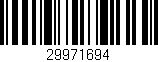 Código de barras (EAN, GTIN, SKU, ISBN): '29971694'