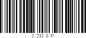 Código de barras (EAN, GTIN, SKU, ISBN): '2_232_0_P'