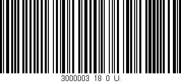 Código de barras (EAN, GTIN, SKU, ISBN): '3000003_18_0_U'