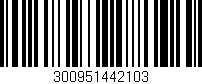 Código de barras (EAN, GTIN, SKU, ISBN): '300951442103'
