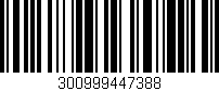 Código de barras (EAN, GTIN, SKU, ISBN): '300999447388'
