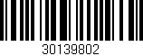 Código de barras (EAN, GTIN, SKU, ISBN): '30139802'