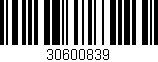 Código de barras (EAN, GTIN, SKU, ISBN): '30600839'