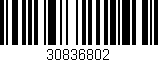 Código de barras (EAN, GTIN, SKU, ISBN): '30836802'