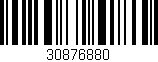 Código de barras (EAN, GTIN, SKU, ISBN): '30876880'