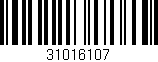 Código de barras (EAN, GTIN, SKU, ISBN): '31016107'