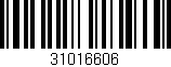 Código de barras (EAN, GTIN, SKU, ISBN): '31016606'