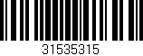 Código de barras (EAN, GTIN, SKU, ISBN): '31535315'