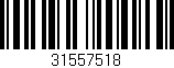 Código de barras (EAN, GTIN, SKU, ISBN): '31557518'