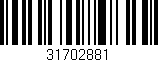 Código de barras (EAN, GTIN, SKU, ISBN): '31702881'