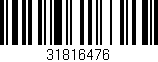 Código de barras (EAN, GTIN, SKU, ISBN): '31816476'