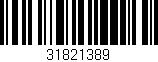 Código de barras (EAN, GTIN, SKU, ISBN): '31821389'