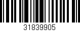 Código de barras (EAN, GTIN, SKU, ISBN): '31839905'