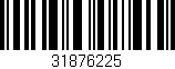 Código de barras (EAN, GTIN, SKU, ISBN): '31876225'