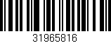 Código de barras (EAN, GTIN, SKU, ISBN): '31965816'