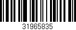 Código de barras (EAN, GTIN, SKU, ISBN): '31965835'
