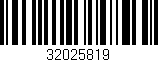 Código de barras (EAN, GTIN, SKU, ISBN): '32025819'