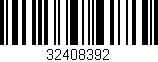 Código de barras (EAN, GTIN, SKU, ISBN): '32408392'