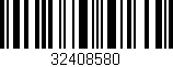 Código de barras (EAN, GTIN, SKU, ISBN): '32408580'