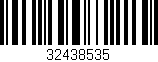 Código de barras (EAN, GTIN, SKU, ISBN): '32438535'