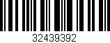 Código de barras (EAN, GTIN, SKU, ISBN): '32439392'