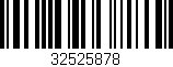 Código de barras (EAN, GTIN, SKU, ISBN): '32525878'