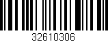 Código de barras (EAN, GTIN, SKU, ISBN): '32610306'