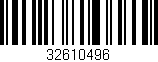 Código de barras (EAN, GTIN, SKU, ISBN): '32610496'