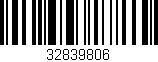 Código de barras (EAN, GTIN, SKU, ISBN): '32839806'