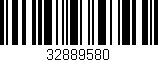 Código de barras (EAN, GTIN, SKU, ISBN): '32889580'