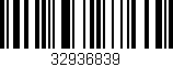 Código de barras (EAN, GTIN, SKU, ISBN): '32936839'