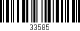 Código de barras (EAN, GTIN, SKU, ISBN): '33585'