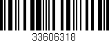 Código de barras (EAN, GTIN, SKU, ISBN): '33606318'