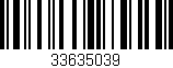 Código de barras (EAN, GTIN, SKU, ISBN): '33635039'