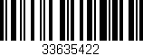 Código de barras (EAN, GTIN, SKU, ISBN): '33635422'