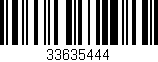 Código de barras (EAN, GTIN, SKU, ISBN): '33635444'